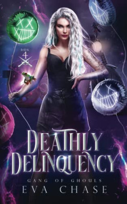 Deathly Delinquency (Gang Of Ghouls)
