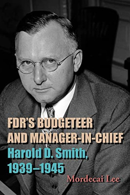 Fdr'S Budgeteer And Manager-In-Chief