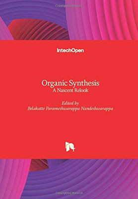 Organic Synthesis: A Nascent Relook