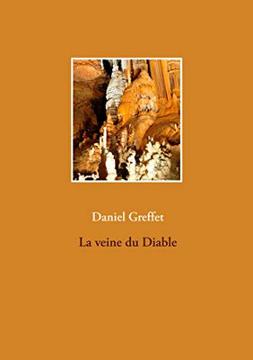 La Veine Du Diable (French Edition)