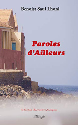 Paroles D'Ailleurs (French Edition)