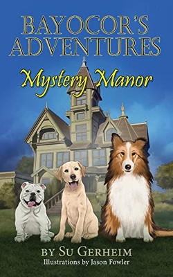 Bayocor'S Adventures, Mystery Manor