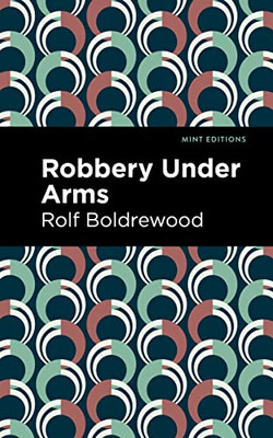 Robbery Under Arms (Mint Editions)