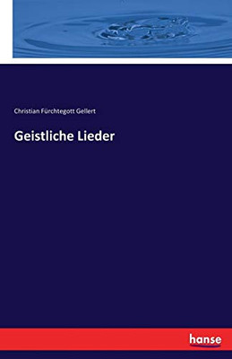 Geistliche Lieder (German Edition)