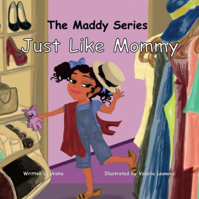 Just Like Mommy (The Maddy Series)