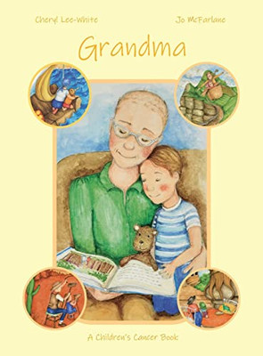 Grandma - A Children'S Cancer Book