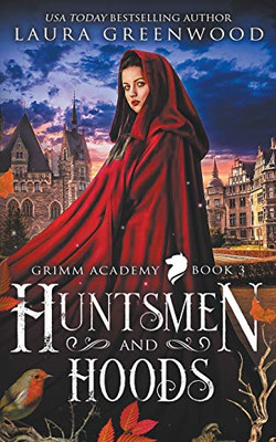 Huntsmen And Hoods (Grimm Academy)