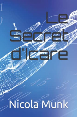 Le Secret D'Icare (French Edition)