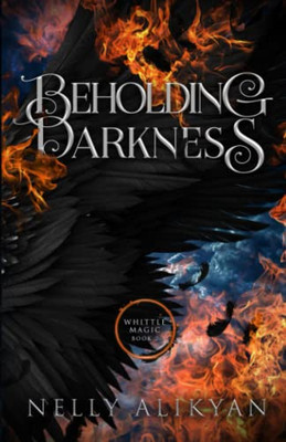 Beholding Darkness (Whittle Magic)