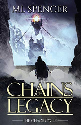 Chains Of Legacy (The Chaos Cycle)