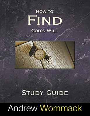 How To Find God'S Will Study Guide