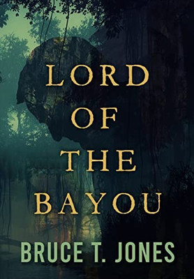 Lord Of The Bayou - 9781646635917