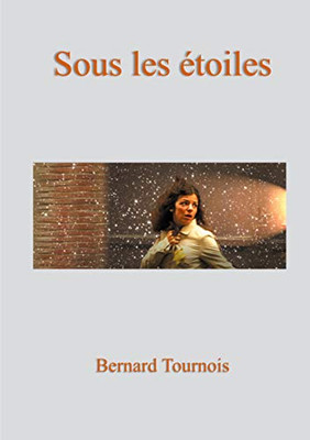 Sous Les Étoiles (French Edition)
