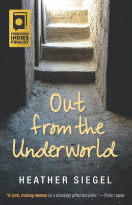 Out From The Underworld: A Memoir