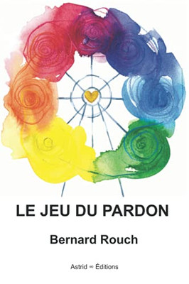 Le Jeu Du Pardon (French Edition)