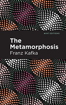 The Metamorphosis (Mint Editions)