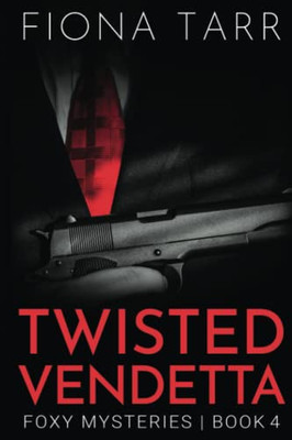 Twisted Vendetta (Foxy Mysteries)