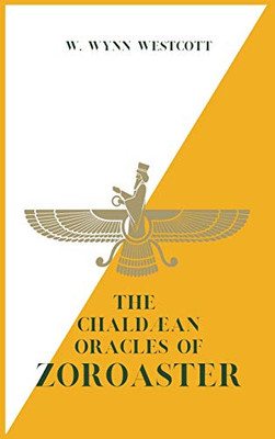 The Chaldæan Oracles Of Zoroaster