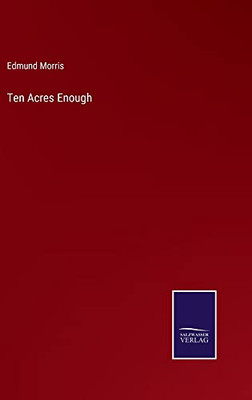 Ten Acres Enough - 9783752574012