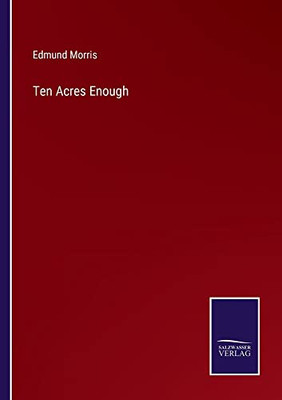 Ten Acres Enough - 9783752574005