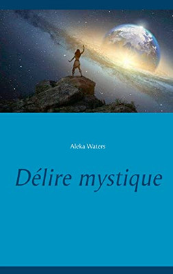 Délire Mystique (French Edition)