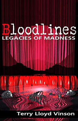 Bloodlines - Legacies Of Madness