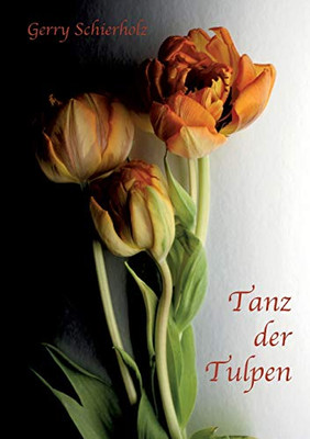 Tanz Der Tulpen (German Edition)