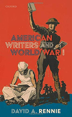 American Writers And World War I
