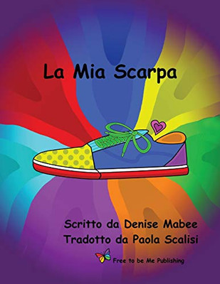 La Mia Scarpa (Italian Edition)