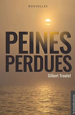 Peines Perdues (French Edition)