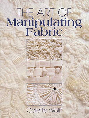 The Art Of Manipulating Fabric