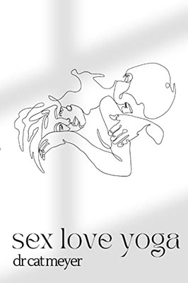 Sex Love Yoga - 9781034957119