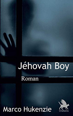 Jéhovah Boy (French Edition)