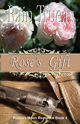 Rose'S Gift (Arizona Hearts)