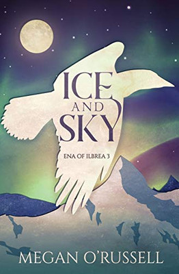 Ice And Sky (Ena Of Ilbrea)