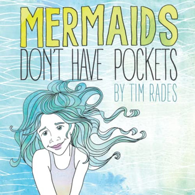 Mermaids Don'T Have Pockets