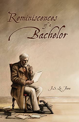 Reminiscences Of A Bachelor