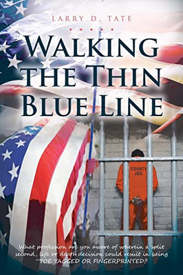 Walking The Thin Blue Line