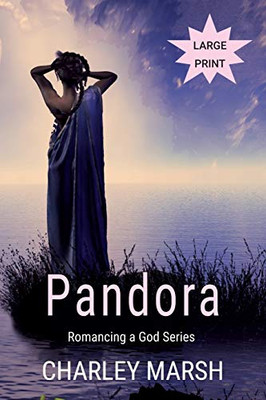 Pandora: Romancing A God