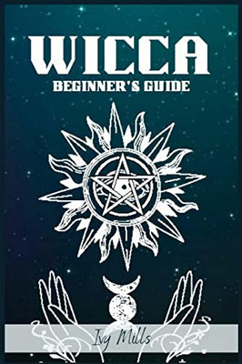 Wicca Beginner'S Guide