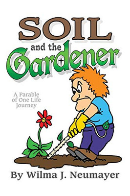 Soil And The Gardener