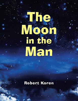 The Moon In The Man