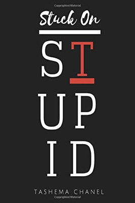 Stuck On Stupid