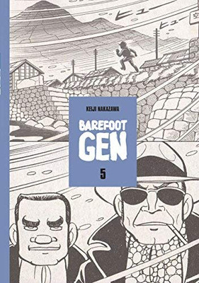 Barefoot Gen Volume Five: The Never-Ending War (Paperback)