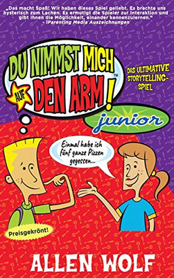 Du Nimmst Mich Auf Den Arm! Junior: Das Ultimative Storytelling-Spiel (German Edition)