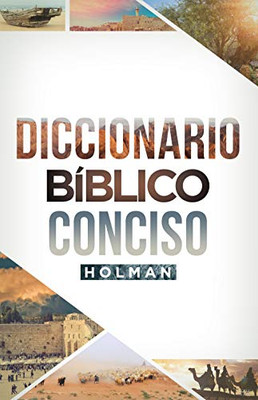 Diccionario Bíblico Conciso Holman / Holman Concise Bible Dictionary (Spanish Edition)