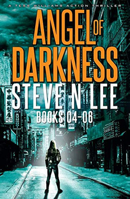 Angel Of Darkness Books 04-06 (Angel Of Darkness Fast-Paced Action Thrillers Box Sets)