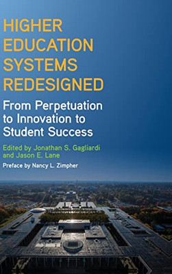 Higher Education Systems Redesigned (Suny Series, Critical Issues In Higher Education)