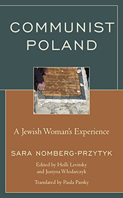 Communist Poland: A Jewish Woman'S Experience (Lexington Studies In Jewish Literature)