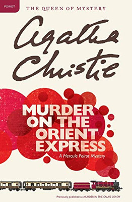 Murder On The Orient Express: A Hercule Poirot Mystery (Hercule Poirot Mysteries, 10)